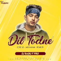 Dil Todne Se Pehle - Jass Manak - Remix Dj Mp3 Song - Dj Babu